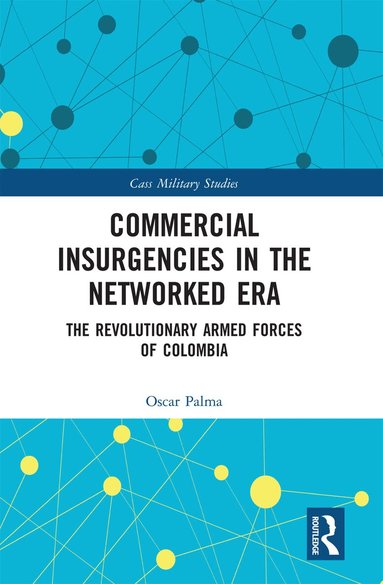 Oscar Palma - Commercial Insurgencies in the Networked Era, Häftad
