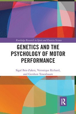 Genetics and the Psychology of Motor Performance 1