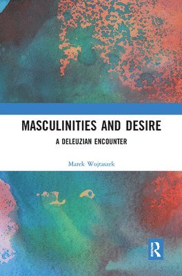 bokomslag Masculinities and Desire