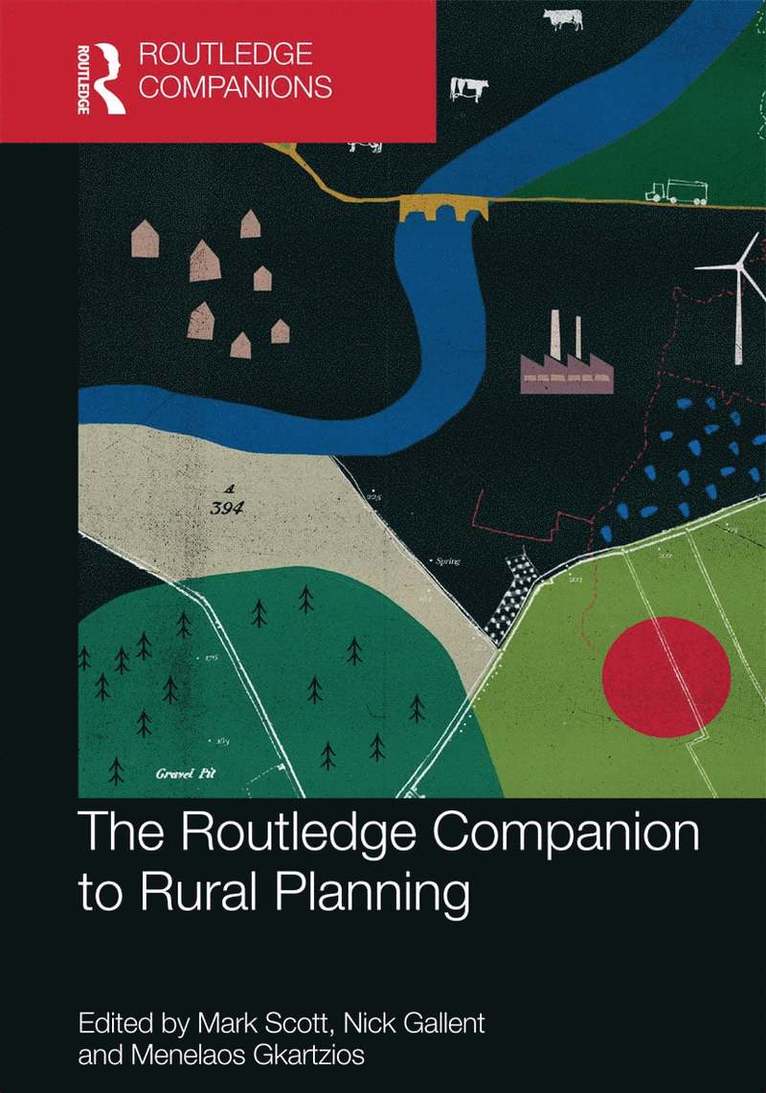 Mark Scott, Nick Gallent, Menelaos Gkartzios, Ireland.) Scott, Mark (University College Dublin, United Kingdom) Gallent, Nick (University College London, UK) Gkartzios, Menelaos (University of Newcastle - Routledge Companion to Rural Planning, Häftad