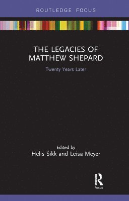 Helis Sikk, Leisa Meyer - Legacies of Matthew Shepard, Häftad