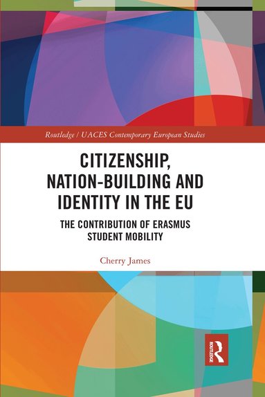 Cherry James - Citizenship, Nation-building and Identity in the EU, Häftad