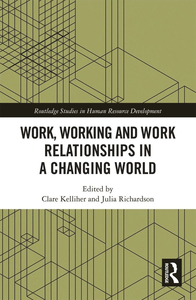 Work, Working and Work Relationships in a Changing World 1