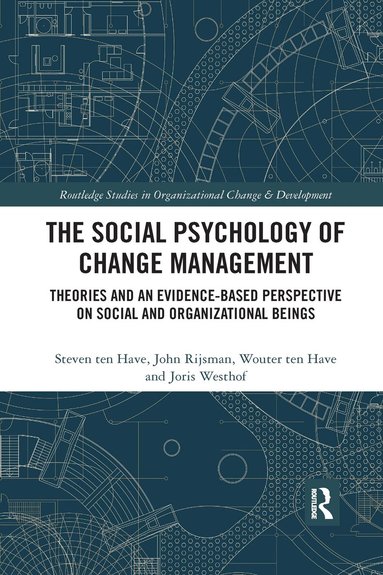 Steven ten Have, John Rijsman, Wouter ten Have, Joris Westhof - Social Psychology of Change Management, Häftad