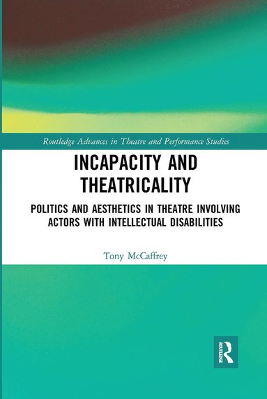 bokomslag Incapacity and Theatricality