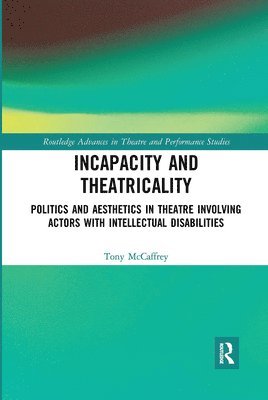 Incapacity and Theatricality 1