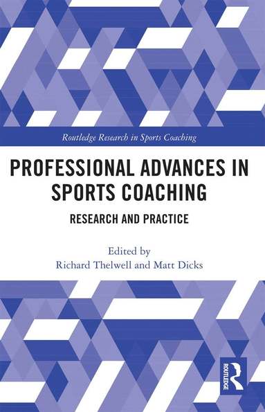 Richard Thelwell, Matt Dicks - Professional Advances in Sports Coaching, Häftad