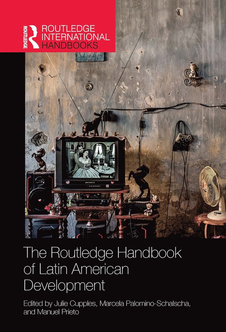 Julie Cupples, Marcela Palomino-Schalscha, Manuel Prieto - Routledge Handbook of Latin American Development, Häftad