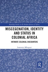 bokomslag Miscegenation, Identity and Status in Colonial Africa