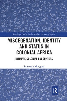 Miscegenation, Identity and Status in Colonial Africa 1