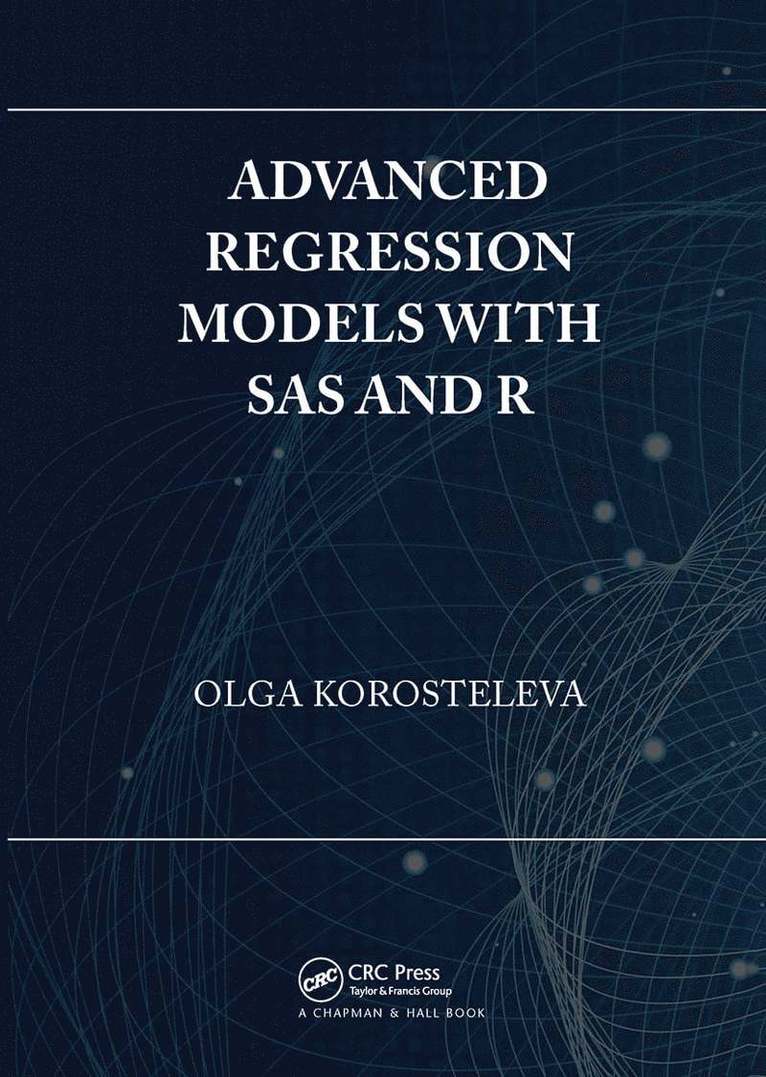 Advanced Regression Models with SAS and R