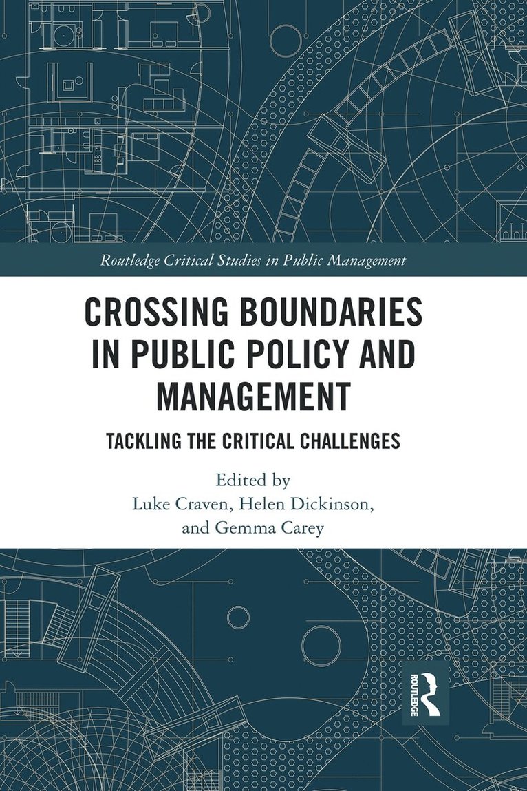 Luke Craven, Helen Dickinson, Gemma Carey - Crossing Boundaries in Public Policy and Management, Häftad