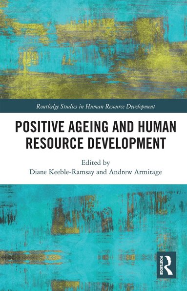 Diane Keeble-Ramsay, Andrew Armitage - Positive Ageing and Human Resource Development, Häftad