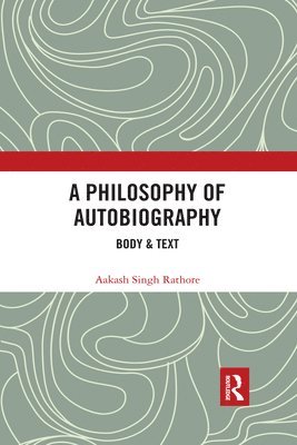 bokomslag A Philosophy of Autobiography