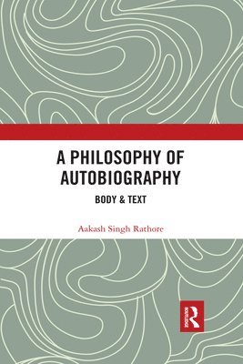 A Philosophy of Autobiography 1