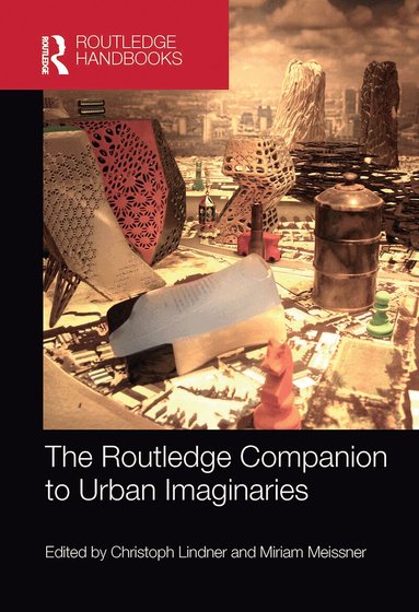 Christoph Lindner, Miriam Meissner - Routledge Companion to Urban Imaginaries, Häftad