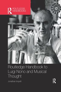 bokomslag Routledge Handbook to Luigi Nono and Musical Thought