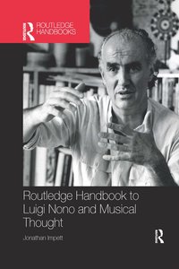 bokomslag Routledge Handbook to Luigi Nono and Musical Thought