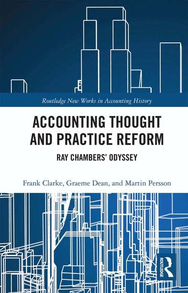 Frank Clarke, Graeme William Dean, Martin Persson - Accounting Thought and Practice Reform, Häftad