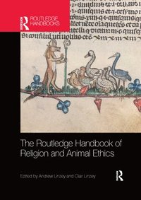 bokomslag The Routledge Handbook of Religion and Animal Ethics