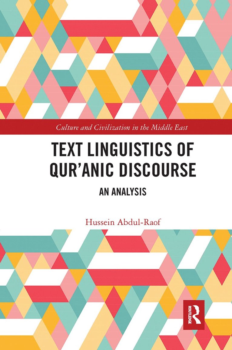 Hussein Abdul-Raof - Text Linguistics of Qur'anic Discourse, Häftad