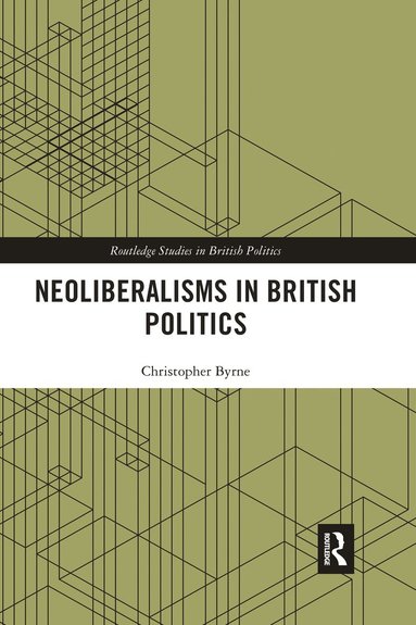 bokomslag Neoliberalisms in British Politics