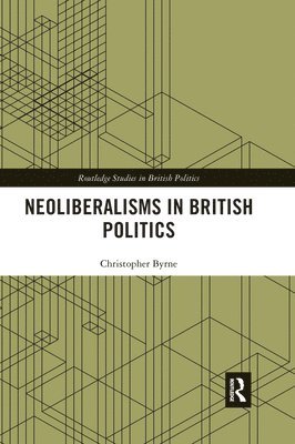 Neoliberalisms in British Politics 1