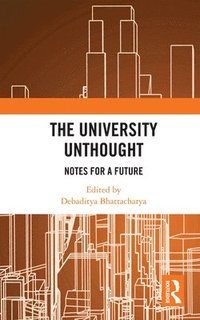 bokomslag The University Unthought