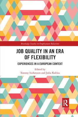 Job Quality in an Era of Flexibility 1