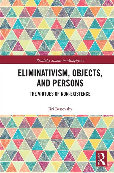Jiri Benovsky - Eliminativism, Objects, and Persons, Häftad