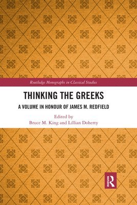 Bruce M. King, Lillian Doherty - Thinking the Greeks, Häftad