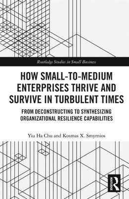 How Small-to-Medium Enterprises Thrive and Survive in Turbulent Times 1
