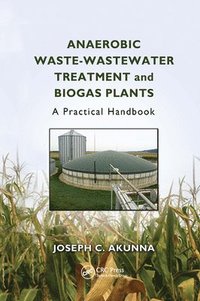 bokomslag Anaerobic Waste-Wastewater Treatment and Biogas Plants