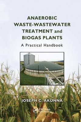 Anaerobic Waste-Wastewater Treatment and Biogas Plants 1