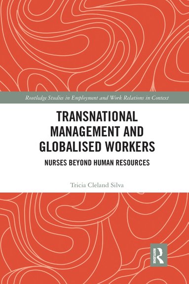 Tricia Cleland Silva - Transnational Management and Globalised Workers, Häftad