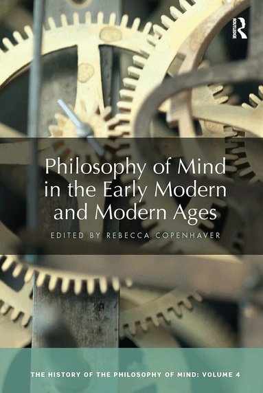 Rebecca Copenhaver - Philosophy of Mind in the Early Modern and Modern Ages, Häftad