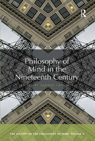 Sandra Lapointe - Philosophy of Mind in the Nineteenth Century, Häftad