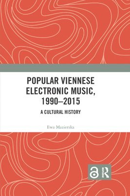 bokomslag Popular Viennese Electronic Music, 19902015