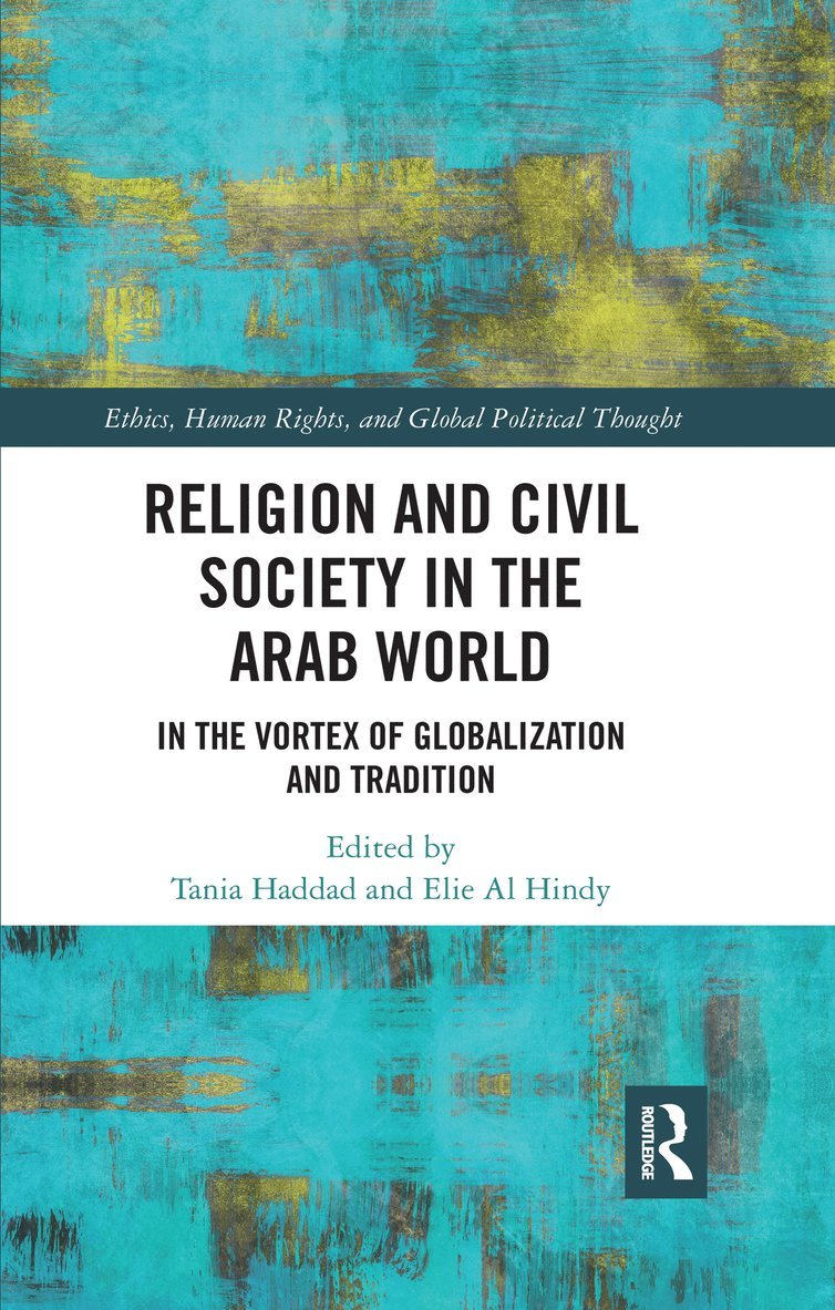 Tania Haddad, Elie Al Hindy, Lebanon) Haddad, Tania (American University of Beirut, Zouk Mosbeh) Hindy, Elie Al (Notre Dame University - Religion and Civil Society in the Arab World, Häftad
