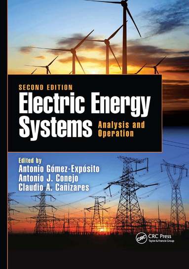Antonio Gomez-Exposito, Antonio J. Conejo, Claudio Canizares - Electric Energy Systems, Häftad