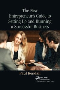 bokomslag The New Entrepreneur's Guide to Setting Up and Running a Successful Business