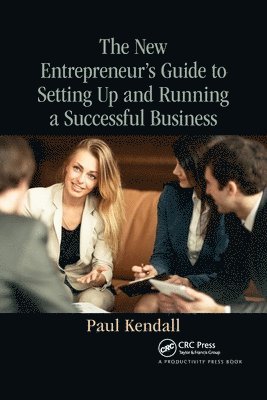 bokomslag New Entrepreneur's Guide to Setting Up and Running a Successful Business
