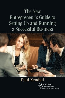 The New Entrepreneur's Guide to Setting Up and Running a Successful Business 1