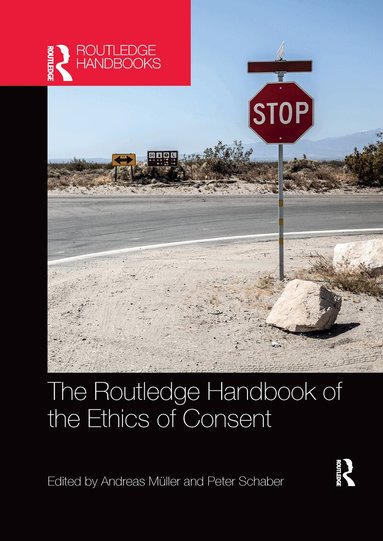 Peter Schaber, Andreas Müller - Routledge Handbook of the Ethics of Consent, Häftad