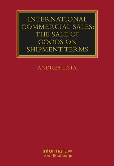 bokomslag International Commercial Sales: The Sale of Goods on Shipment Terms