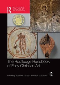 bokomslag The Routledge Handbook of Early Christian Art
