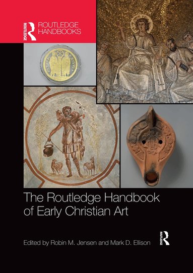Robin M. Jensen, Mark D. Ellison - Routledge Handbook of Early Christian Art, Häftad