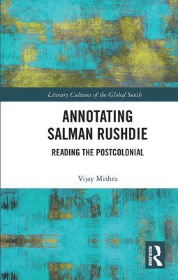 Vijay Mishra - Annotating Salman Rushdie, Häftad