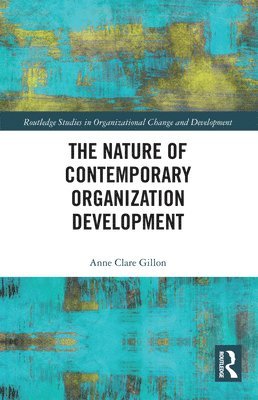 Anne Clare Gillon - Nature of Contemporary Organization Development, Häftad