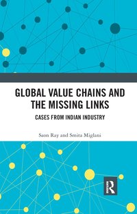 bokomslag Global Value Chains and the Missing Links